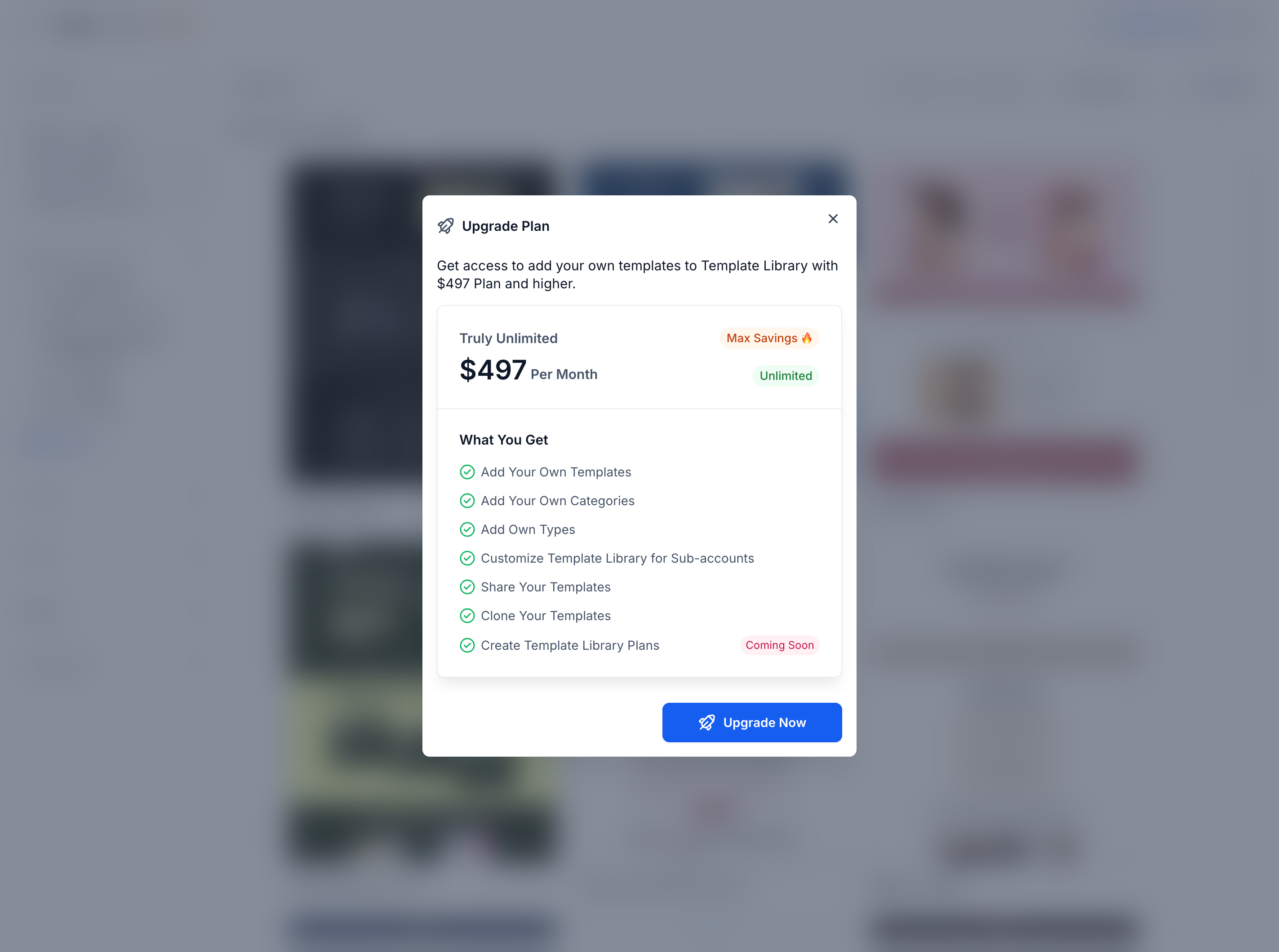 Upgrade Plan pop-up showing the Truly Unlimited plan for $497 per month. The window lists features like adding templates, custom categories, custom types, sharing and cloning templates, and customizing template libraries for sub-accounts. The 'Create Template Library Plans' feature is labeled 'Coming Soon.' A blue button labeled 'Upgrade Now' is visible at the bottom.