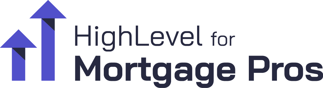 HighLevel for Mortgage Pros